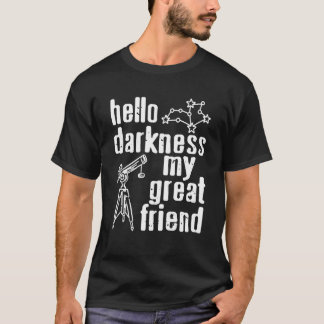 Hej mörker min himmelska följeslagare teleskop Lo T Shirt