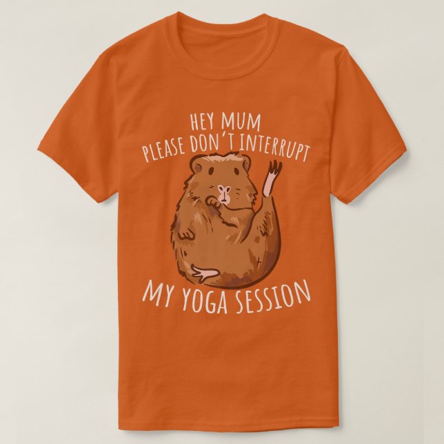 Hej, Morsa, avbryt inte mitt Yoga Guinea Gris T Shirt (Design framsida)