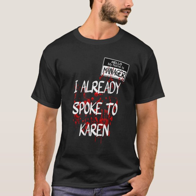 Hej My Namn är chef I Spoke till Karen T Shirt (Framsida)