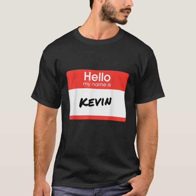 Hej My Namn är Kevin Funny Personlig Gift T Shirt (Framsida)