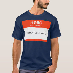 Hej My Namn är SQL-injektion T Shirt