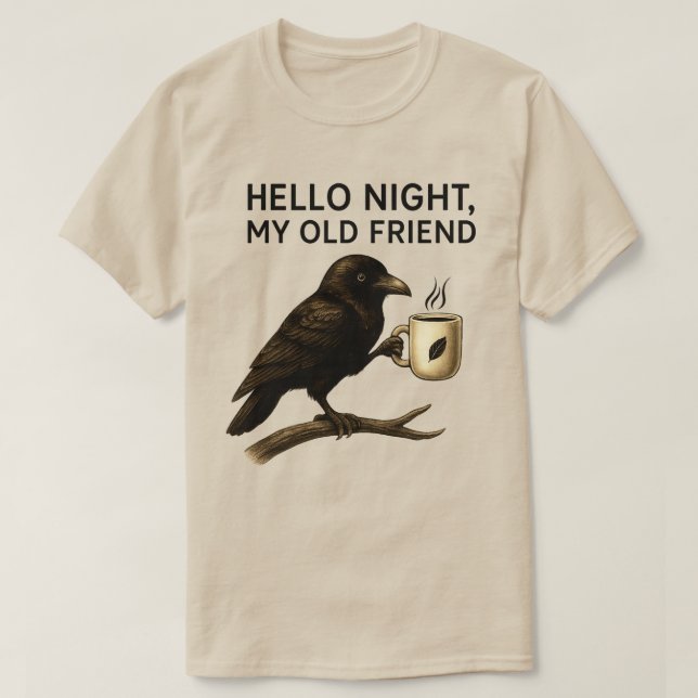Hej Nattmörker min gamla Friend Raven-Kråka T Shirt (Design framsida)