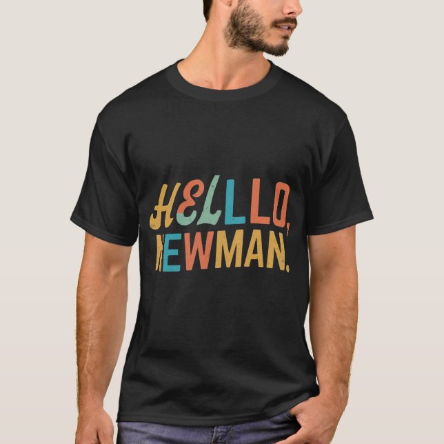 Hej, Newman. T Shirt (Framsida)