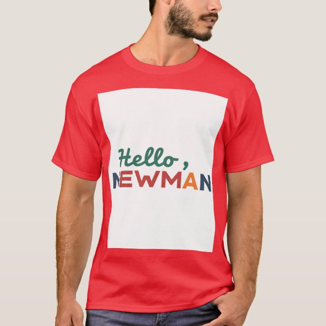 "Hej, Newman." T Shirt (Framsida)
