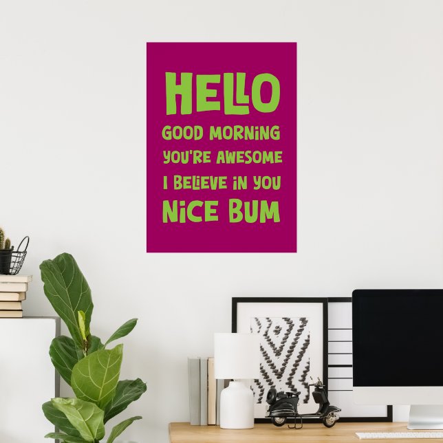 Hej Nice Bum Poster (Hemmakontoret)