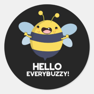 Hej Perbuzzy Funny Bee Pun Mörk BG Runt Klistermärke