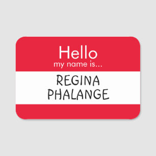 Hej... Regina Phalange Namnbricka