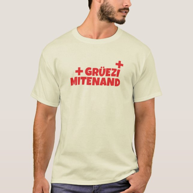 Hej Schweiz Gruezi Mitenoch schweiziska tyska T Shirt (Framsida)