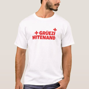 Hej Schweiz Gruezi Mitenoch schweiziska tyska T Shirt
