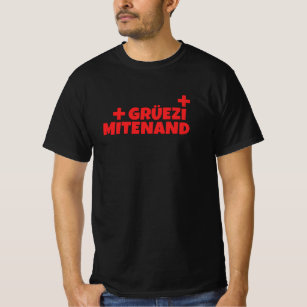 Hej Schweiz Gruezi Mitenoch schweiziska tyska T Shirt