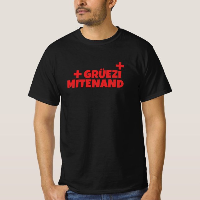 Hej Schweiz Gruezi Mitenoch schweiziska tyska T Shirt (Framsida)