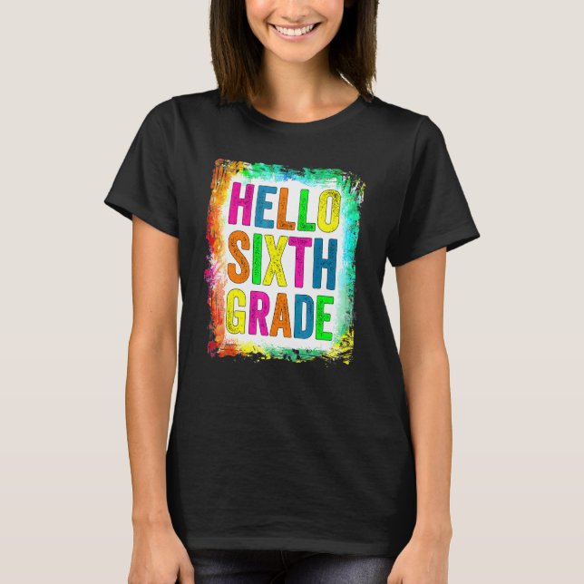 Hej Sjätte Klass 6:e Klass Back To School T Shirt (Framsida)