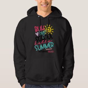 Hej Sommaren Lycklig i förra skoldagen, 1:a Grad Hoodie