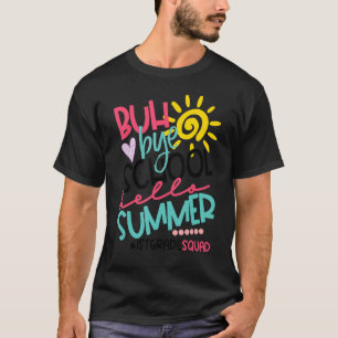 Hej Sommaren Lycklig i förra skoldagen, 1:a Grad T Shirt