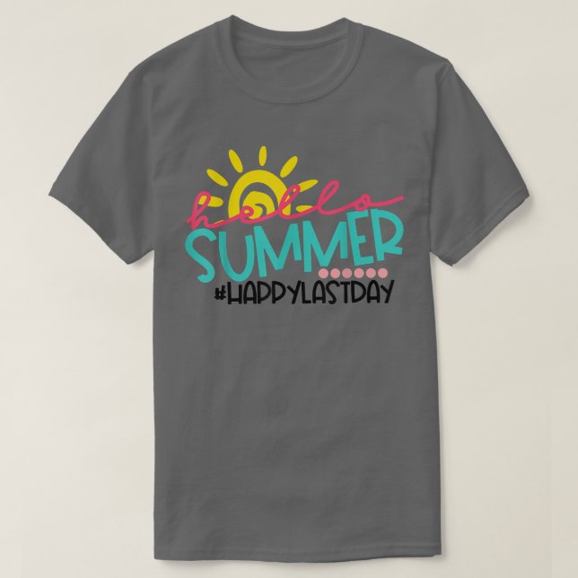 Hej sommartid Lycklig förra dagen Lärare Student s T Shirt (Design framsida)