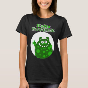 Hej stor grönt Booger från en snodd näsa T Shirt