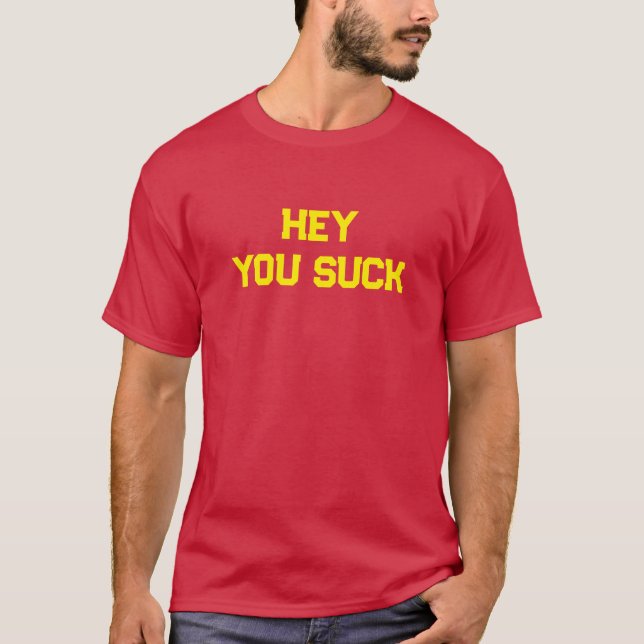 Hej, Suck T Shirt (Framsida)
