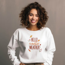 Hej Sweater Weather Sweatshirt