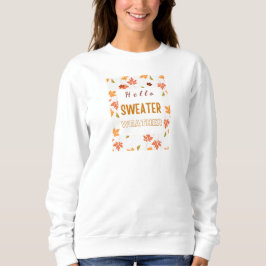 Hej Sweater Weather T Shirt