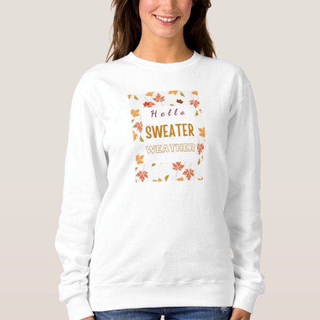 Hej Sweater Weather T Shirt (Framsida)