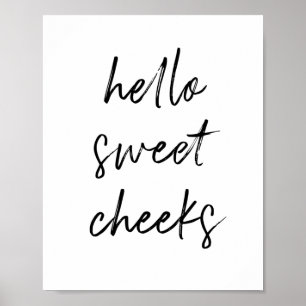 Hej Sweet Cheek Funny Toilet Bathroom Poster