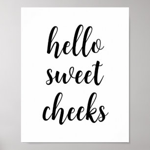 Hej Sweet Cheeks Funny Bathroom Humor Poster