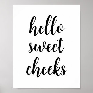 Hej Sweet Cheeks Funny Bathroom Humor Poster