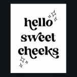 Hej Sweet Cheeks Retro Vintage-teckensnitt Poster<br><div class="desc">Hej Sweet Cheeks Retro Vintage-teckensnitt</div>