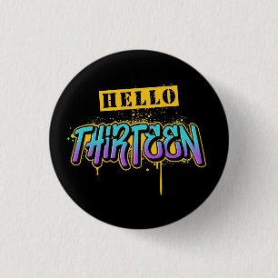Hej Tretton födelsedag 3 cm Rund Badge Knapp
