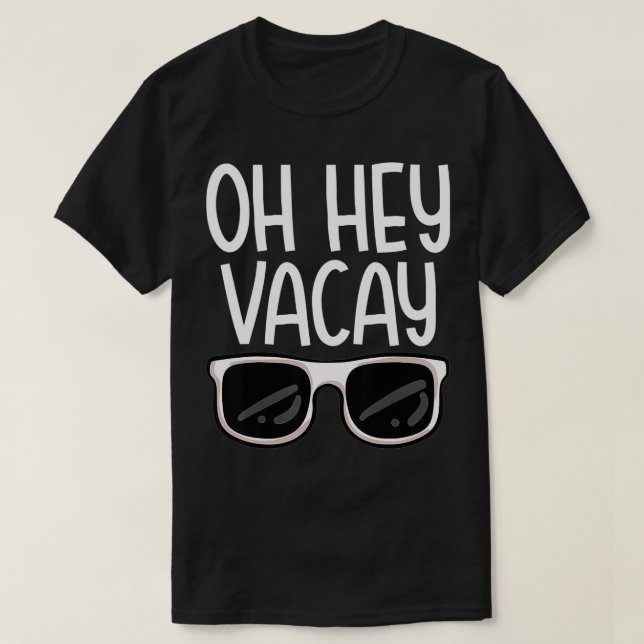 Hej, Vacay Funny Family Resa, sommarsemester - häm T Shirt (Design framsida)