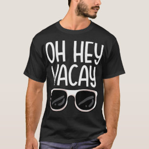 Hej, Vacay Funny Family Resa, sommarsemester - häm T Shirt