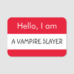 Hej... Vampire Slayer Namnbricka