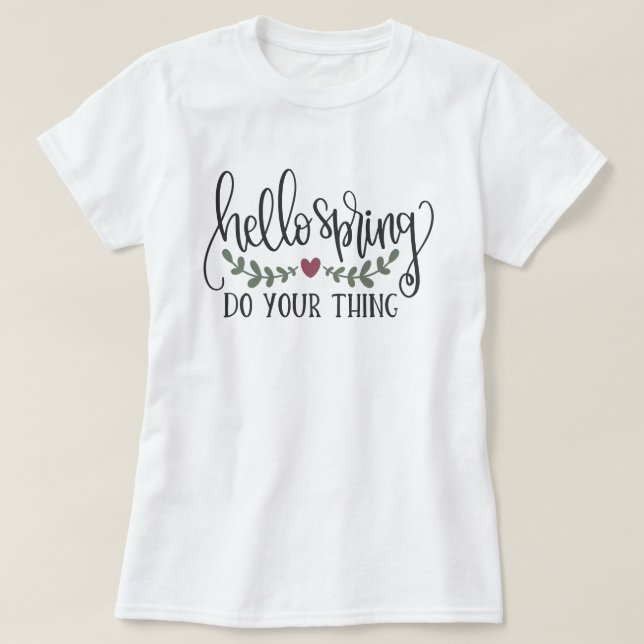 HEJ VÅR, GÖR DITT! T SHIRT (Design framsida)