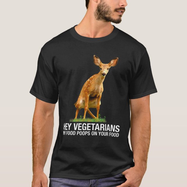 Hej, vegetarianer.. Mat på din mat - Hjort T Shirt (Framsida)
