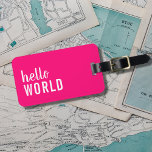 Hej World Rosa White Girly Luggage Tag Bagagebricka<br><div class="desc">Coola-anpassadets bagagetagg med rosa bakgrund/fetstil. Du kan lägga till namn och adress.</div>