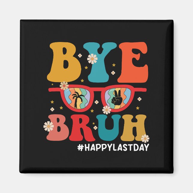 Hejdå bror lärare Glad sista skoldagen sommar  Magnet (Framsidan)
