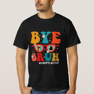 Hejdå Bror Lärare Glad Sista Skoldagen Sommar T Shirt