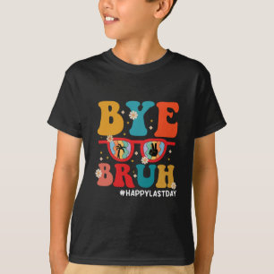 Hejdå Bror Lärare Glad Sista Skoldagen Sommar T Shirt