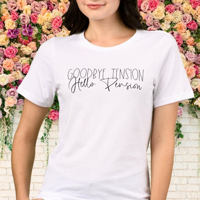 Hejdå Spänning Hej Pension Kvinnors Pensionering T Shirt (Skapare uppladdad)