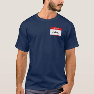 HEJEN mitt namn är Dave (den röda klistermärken T-shirt