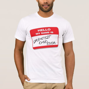 Hejen mitt namn är den mest underbara pappan t shirt
