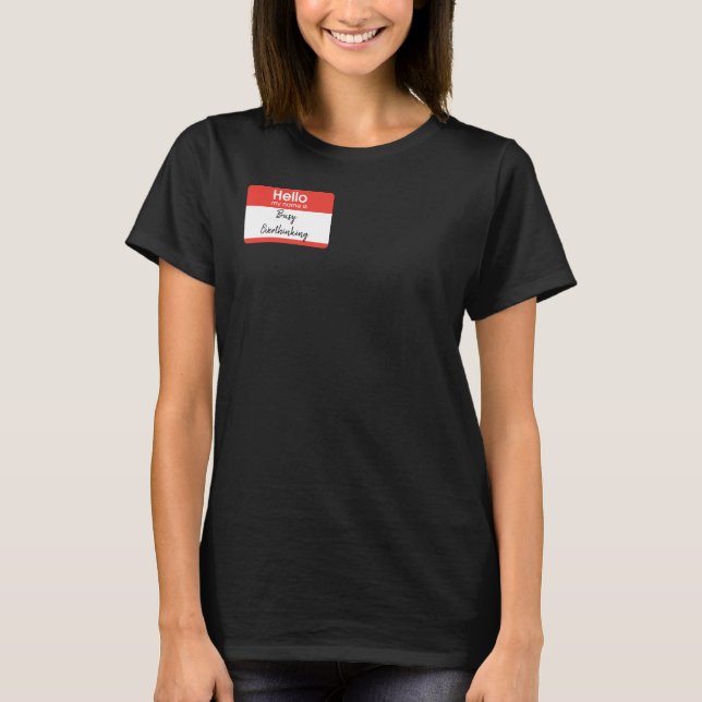 Hejen mitt namn är: Upptagen Overthinking T Shirt (Framsida)
