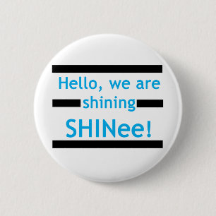 Hejer är vi glänsande SHINee! Knapp