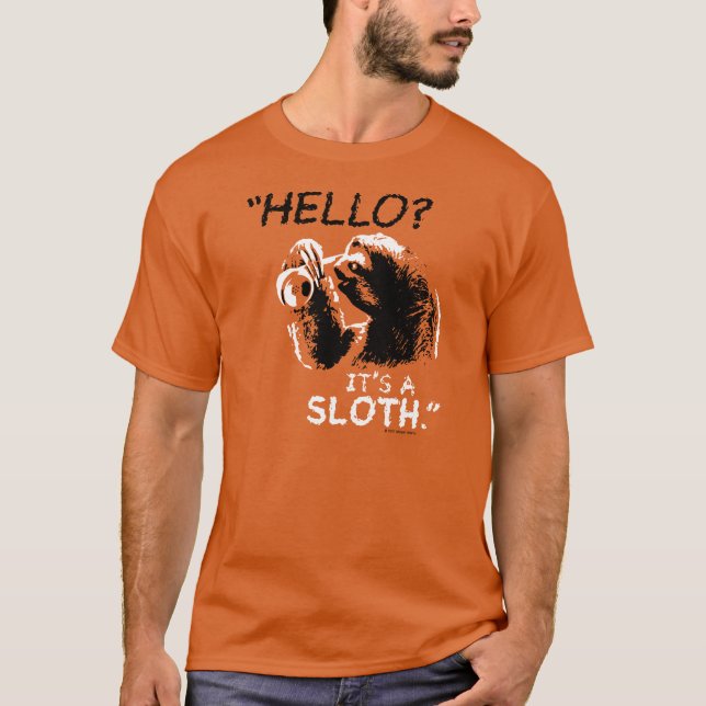 "Hejer? Det är en Sloth.", T-tröja Tee (Framsida)
