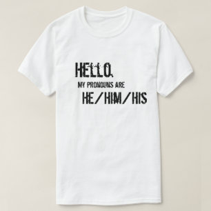 Hejer. He-/Him/Hisskjorta Tee Shirt