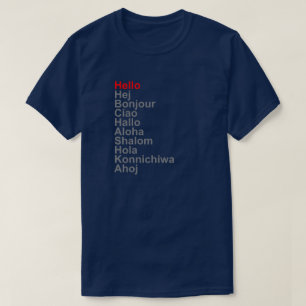 HEJER HEJ BONJOUR CIAO HALLO ALOHA SHALOM HOLA TEE SHIRT