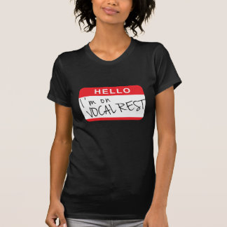 "Hejer. Jag förmiddagen på röst- vilar. ", Tee Shirt