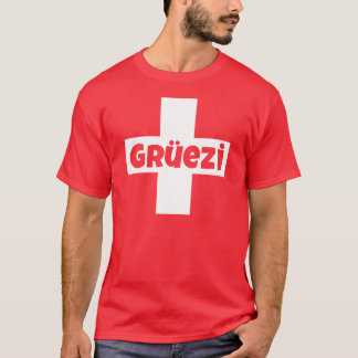 Hejer mig schweizisk Gruezi för förmiddag T-tröja T Shirt