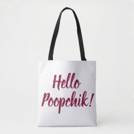 Hejer Poopchik! Den ukrainska totot hänger lös Tygkasse