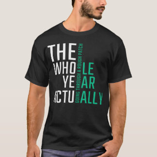 Hela året faktisktkontoret Citat vän T Shirt